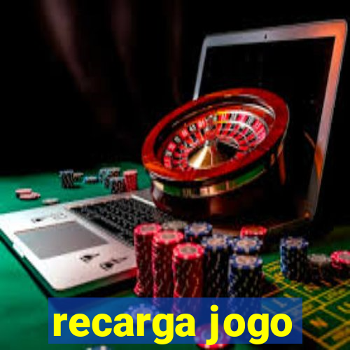 recarga jogo